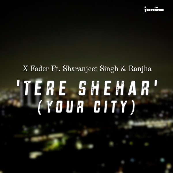 Tere Shehar (feat. Sharanjeet Singh & Ranjha) - Single