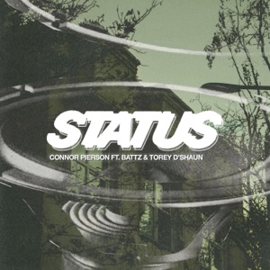 STATUS (feat. Battz & Torey D'Shaun)