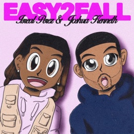 EASY2FALL (feat. Joshua Kenneth) Isreal Perez