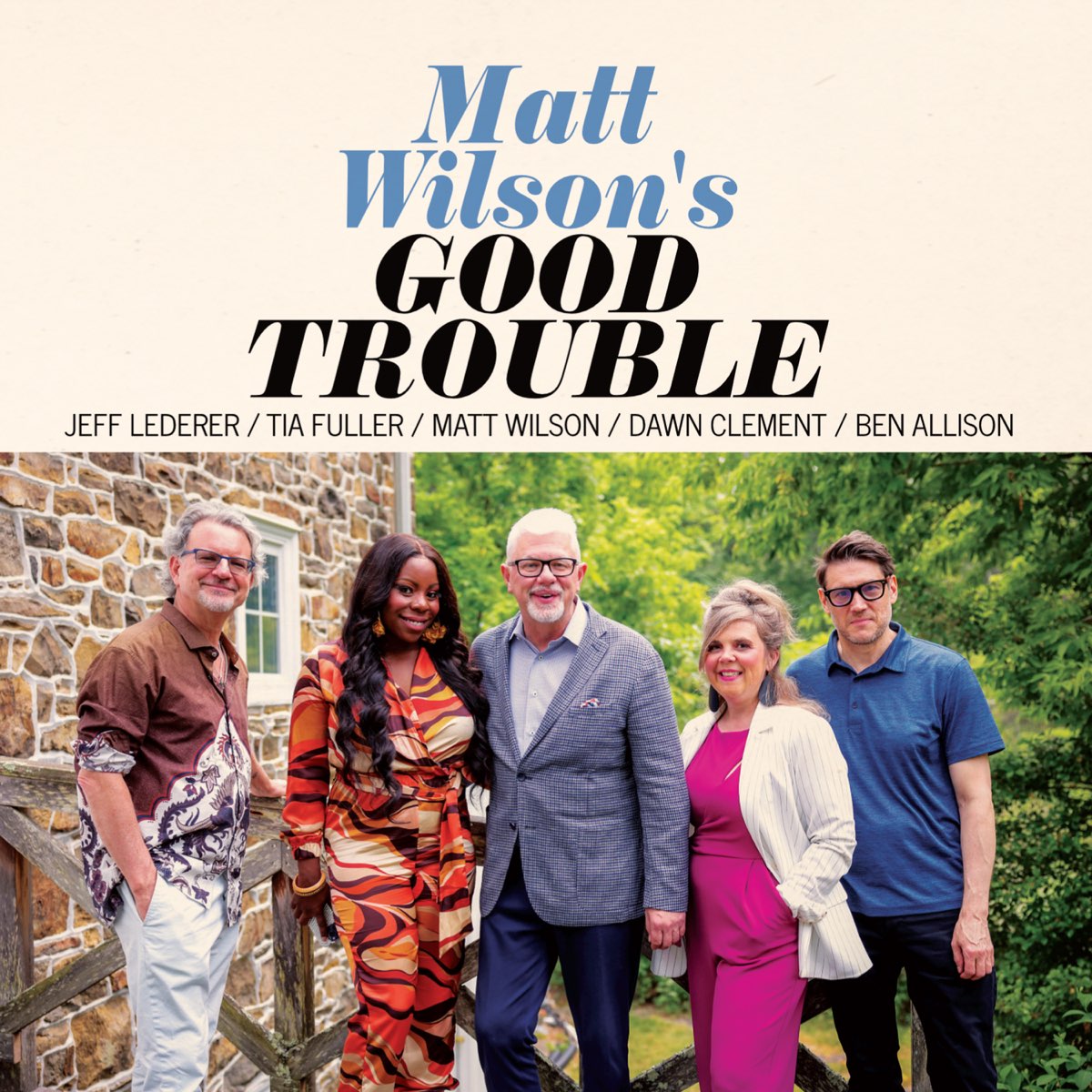 Good Trouble (feat. Jeff Lederer, Ben Allison, Tia Fuller & Dawn Clement) -  Album by Matt Wilson - Apple Music