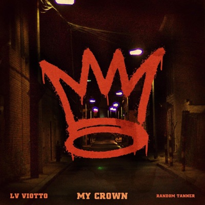 My Crown (feat. Random Tanner) - Single
