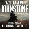 Burning Daylight - William W. Johnstone