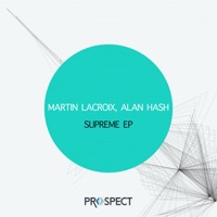 Supreme EP - Martin Lacroix & Alan Hash