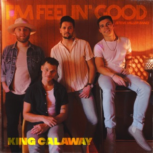 King Calaway - I'm Feelin' Good (Steve Miller Band) - 排舞 音樂