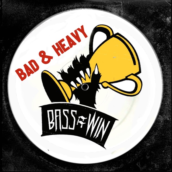 Bad & Heavy (feat. Will Power) - Single