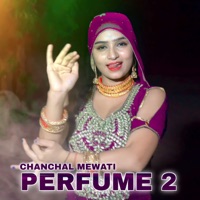 Perfume 2 - Single - Chanchal Mewati