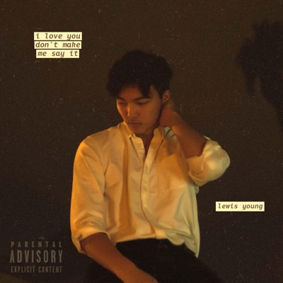 I Love You Don't Make Me Say It - EP