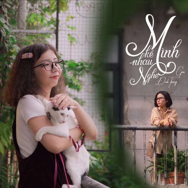 Mình Kể Nhau Nghe (feat. Đinh Trang, CM1X) - Single