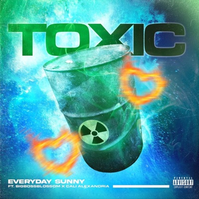 Toxic (feat. BigBossBlossom & Cali Alexandria) - Single