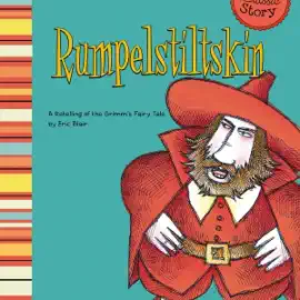 Rumpelstiltskin: A Retelling of the Grimm's Fairy Tale (Unabridged)