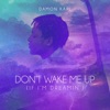 Don't Wake Me Up (If I'm Dreaming) - Single