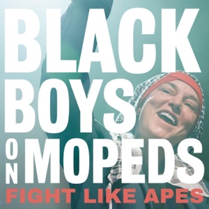 Black Boys on Mopeds - Single