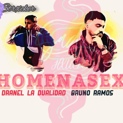 Homenasex (feat. Dranel La Dualidad & Bruno Ramos) - Single