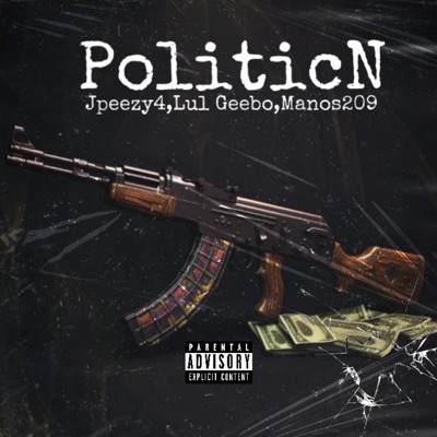 PoliticN (feat. Jpeezy4 & Manos209) - Single