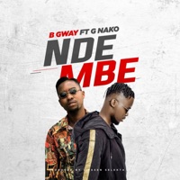 Ndembe (feat. G Nako) - Single - B Gway