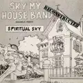 Sky My House Band (Ecoutez Et Repetez)