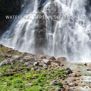 Waterfall Stream Sleep Sound