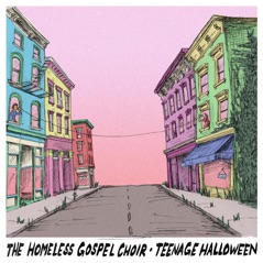 The Homeless Gospel Choir ? Teenage Halloween - EP