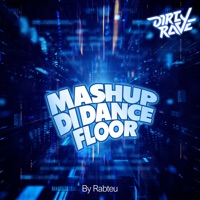 Mashup Di Dancefloor - Single - Rabteu
