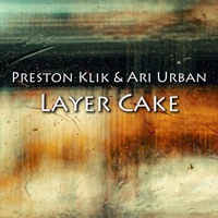 Layer Cake (feat. Ari Urban) - Single - Preston klik