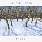 Laurie Lewis - Trees