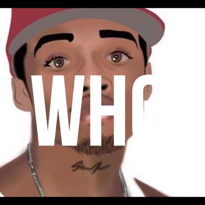 Who (feat. Cali So Cold) - Single
