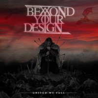 United We Fall - Single - Beyond Your Design