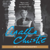 Agatha Christie: An Autobiography - Agatha Christie