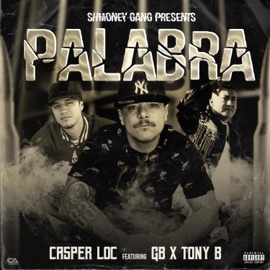 Palabra (feat. GB & Tony B) Casper Locs