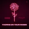 Stream & download Thorns on Your Roses - Single