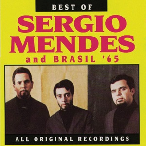 Best of Sergio Mendes and Brasil '65