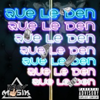 Que le den (feat. Breivo) - Single - Dflowmusik & Ufology musik