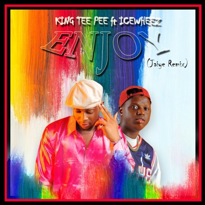 Enjoy (Remix) [feat. Icewheez] - Single