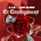 Ex Consequences (feat. Joe Dubb) - A1B lyrics