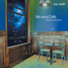 Nirvana Cafe - Karunesh