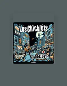 Los Chicklétsを聴いたり、ミュージックビデオを鑑賞したり、経歴やツアー日程などを確認したりしましょう！