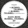 Bubbel Trubbel EP, 2017