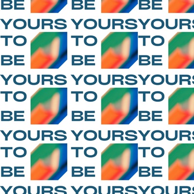 To Be Yours - Single