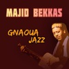 Bania Bania Gnaoua Jazz