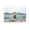 Streams of Worship - EP