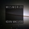 Mesmerize - Kevin MacLeod lyrics