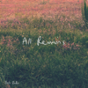 All Remains - EP - Beta Radio