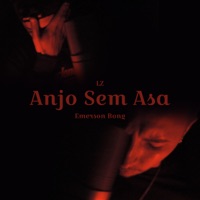 Anjo Sem Asa - Single - Emerson Bong & Lz
