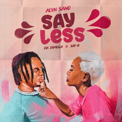 Say Less (feat. Fik Fameica & Sat-B) - Single