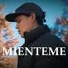 MIÉNTEME - Single