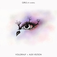 Girls (feat. Maira) - Single - Volldrauf & Alex Veltson