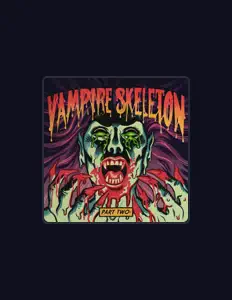 Listen to Vampire Skeleton, watch music videos, read bio, see tour dates & more!