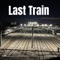 Last Train - Awire lyrics