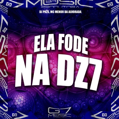 Ela Fode na Dz7 - Single