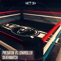 Deathmatch - Single - Predator & Lowroller